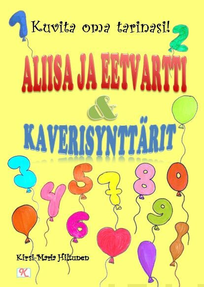 Aliisa ja Eetvartti & kaverisynttärit on Sale